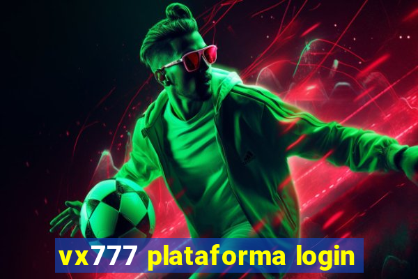 vx777 plataforma login